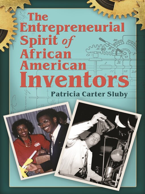 Title details for The Entrepreneurial Spirit of African American Inventors by Patricia Carter Sluby - Available